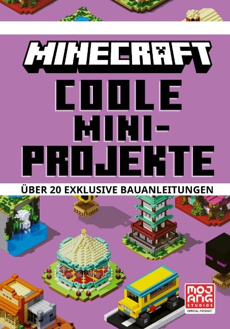 Minecraft Coole Mini-Projekte. Über 20 exklusive Bauanleitungen - Minecraft, Mojang AB, Thomas McBrien