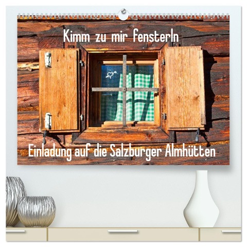 Einladung auf die Salzburger Almhütten (hochwertiger Premium Wandkalender 2025 DIN A2 quer), Kunstdruck in Hochglanz - Christa Kramer