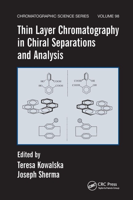 Thin Layer Chromatography in Chiral Separations and Analysis - 