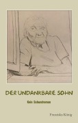 Cover-Bild zum Titel 'Der undankbare Sohn' von 'Franziska König'