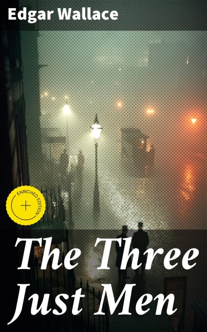 The Three Just Men - Edgar Wallace