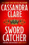 Cover-Bild zum Titel 'Sword Catcher' von 'Cassandra Clare'