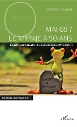 Cover-Bild zum Titel 'Mai 68 ? Le mythe a 50 ans' von 'Gobert'