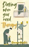 Cover-Bild zum Titel 'Dating When You Need Therapy' von 'Shanaya Stephens'