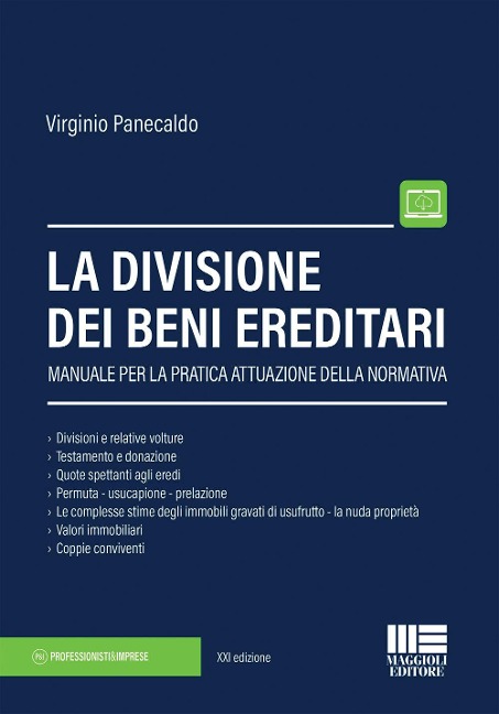 La divisione dei beni ereditari. Manuale per la pratica attuazione della normativa - Virginio Panecaldo