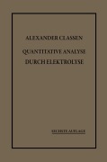 Cover-Bild zum Titel 'Quantitative Analyse durch Elektrolyse' von 'Alexander Classen'