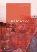 Cover-Bild zum Titel 'Oser le rouge' von 'Josiane van Melle'