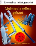 Cover-Bild zum Titel 'Multitools selbst gebaut' von 'Wolfgang Peter-Michel'