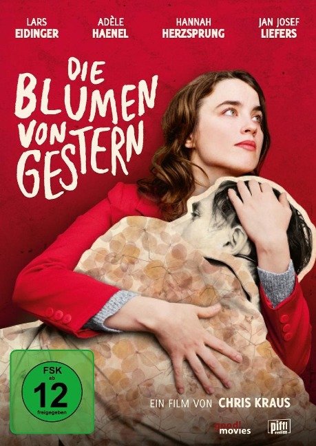 Die Blumen von gestern - Chris Kraus, Annette Focks