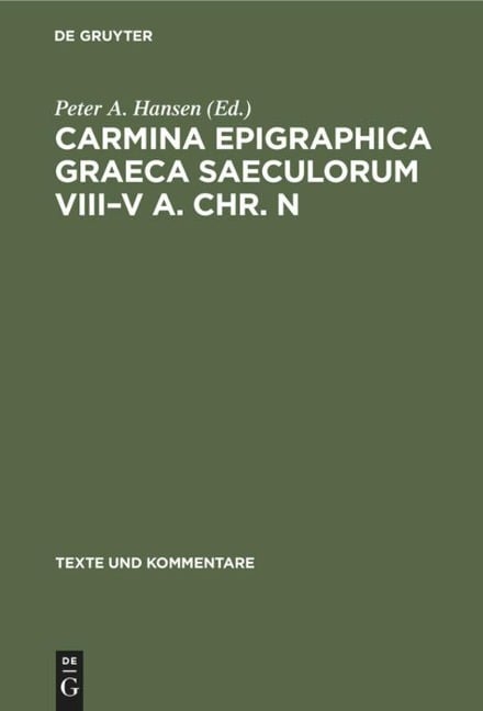 Carmina Epigraphica Graeca Saeculorum VIII¿V a. Chr. n - 