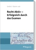 Cover-Bild zum Titel 'Recht Aktiv - Erfolgreich durch das Examen' von 'Anne Sanders, Barbara Dauner-Lieb'