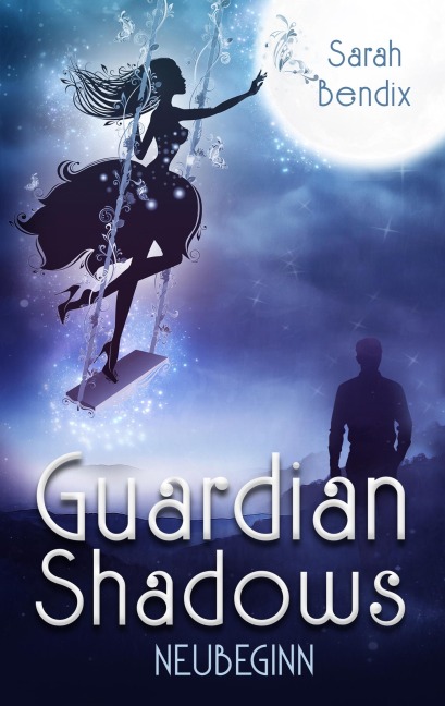 Guardian Shadows - Sarah Bendix Guardian Shadows - Sarah Bendix