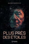 Cover-Bild zum Titel 'Plus près des étoiles' von 'Alexis Marzocco'