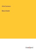 Cover-Bild zum Titel 'Bras d'acier' von 'Alfred Guézenec'