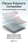 Cover-Bild zum Titel 'Fibrous Polymeric Composites' von 'Bankim Chandra Ray, Rajesh Kumar Prusty, Dinesh Kumar Rathore'