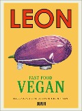 Cover-Bild zum Titel 'Leon Fast Food Vegan' von 'John Vincent, Rebecca Seal, Chantal Symons'