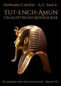 Tut-ench-Amun - Ein ägyptisches Königsgrab: Band II - Howard Carter, Arthur Cruttenden Mace