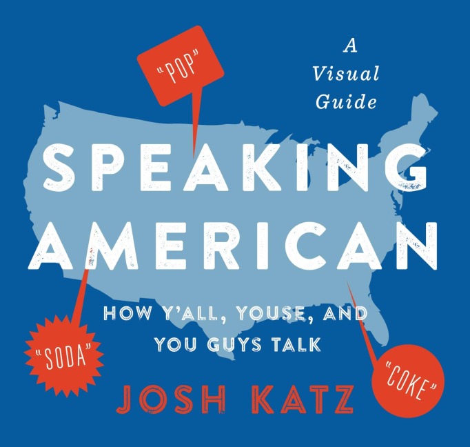 Speaking American - Josh Katz