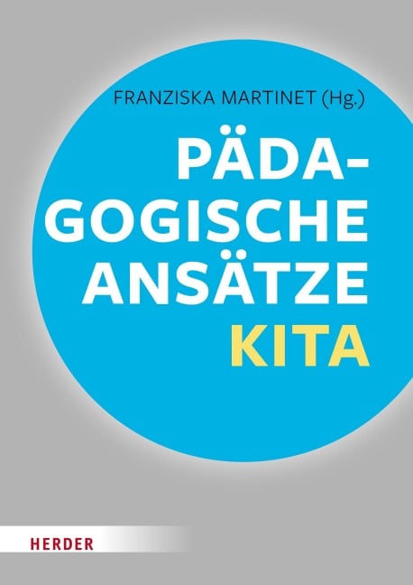 Pädagogische Ansätze in der Kita - 