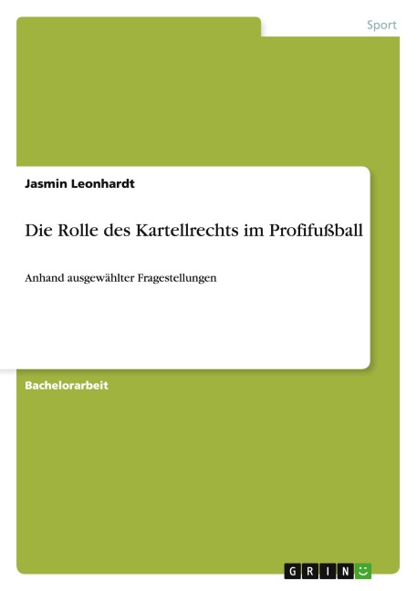 Die Rolle des Kartellrechts im Profifußball - Jasmin Leonhardt