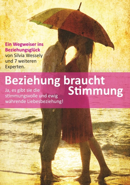 Beziehung braucht Stimmung - Silvia Wessely, Astrid Gövert, Brigitte Landl, Claudiha-Gayatri Matussek, Eva Laspas