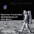 Cover-Bild zum Titel 'Hypnose-Traumreise Spaziergang auf dem Mond' von 'Hypnowelten, Frank Breburda'