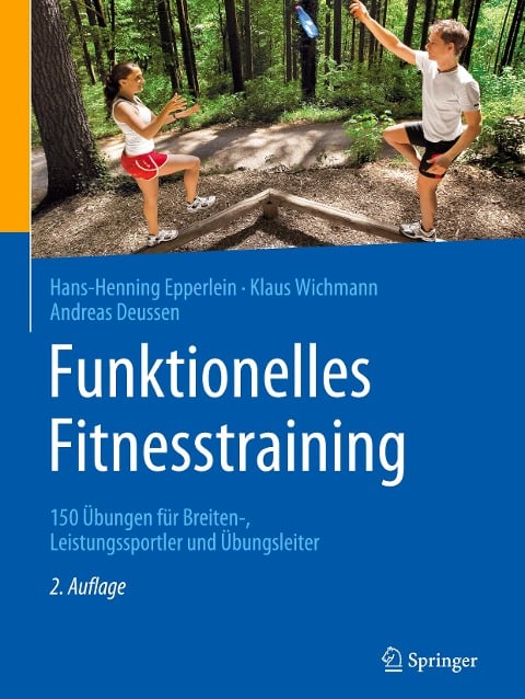 Funktionelles Fitnesstraining - Hans-Henning Epperlein, Andreas Deussen, Klaus Wichmann