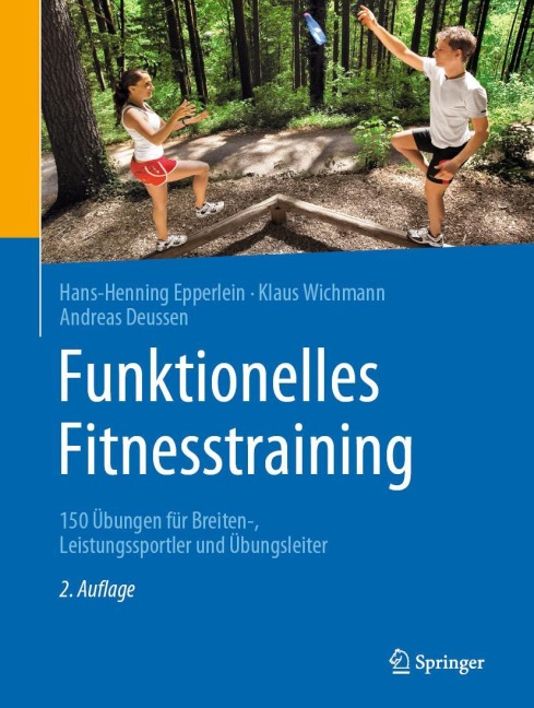 Funktionelles Fitnesstraining - Hans-Henning Epperlein, Andreas Deussen, Klaus Wichmann
