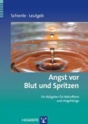 Cover-Bild zum Titel 'Angst vor Blut und Spritzen' von 'Anne Schienle, Verena Leutgeb'
