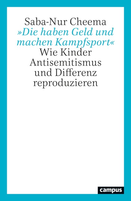 »Die haben Geld und machen Kampfsport« - Saba-Nur Cheema