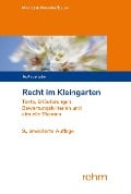 Cover-Bild zum Titel 'Recht im Kleingarten' von 'Lorenz Mainczyk, Patrick R. Nessler, Thomas Bauer'