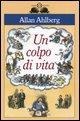 Cover-Bild zum Titel 'Un colpo di vita' von 'Allan Ahlberg'
