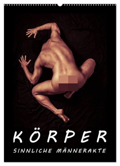 KÖRPER - SINNLICHE MÄNNERAKTE (Wandkalender 2026 DIN A2 hoch), CALVENDO Monatskalender - Michael Borgulat