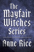 Cover-Bild zum Titel 'The Mayfair Witches Series 3-Book Bundle' von 'Anne Rice'