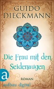 Cover-Bild zum Titel 'Die Frau mit den Seidenaugen' von 'Guido Dieckmann'
