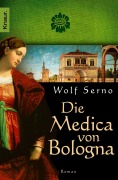 Cover-Bild zum Titel 'Die Medica von Bologna' von 'Wolf Serno'