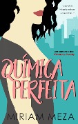 Cover-Bild zum Titel 'Química Perfeita' von 'Miriam Meza'