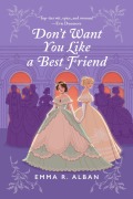 Cover-Bild zum Titel 'Don't Want You Like a Best Friend' von 'Emma R. Alban'