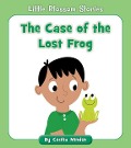 The Case of the Lost Frog - Cecilia Minden