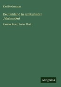 Cover-Bild zum Titel 'Deutschland im Achtzehnten Jahrhundert' von 'Karl Biedermann'