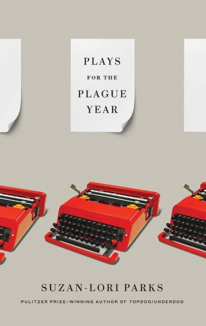 Plays for the Plague Year - Suzan-Lori Parks