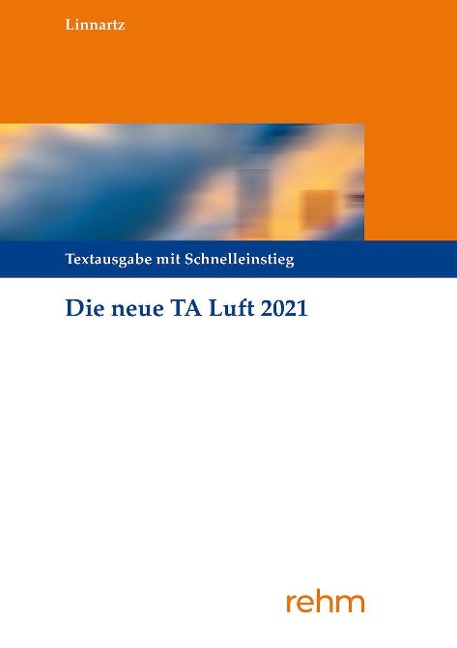Technische Anleitung zur Reinhaltung der Luft - TA Luft - Bernhard Linnartz