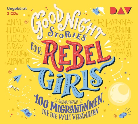 Good Night Stories for Rebel Girls - Teil 3: 100 Migrantinnen, die die Welt verändern - Elena Favilli