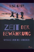 Cover-Bild zum Titel 'Zeit der Bewährung - Sybille und die anderen' von 'Lise Gast'