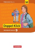 Doppel-Klick 9. Jahrgangsstufe - Mittelschule Bayern - Arbeitsheft mit Lösungen. Für M-Klassen - 