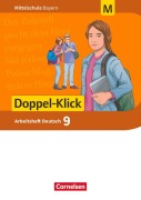 Cover-Bild zum Titel 'Doppel-Klick 9. Jahrgangsstufe - Mittelschule Bayern - Arbeitsheft mit Lösungen. Für M-Klassen' von ''
