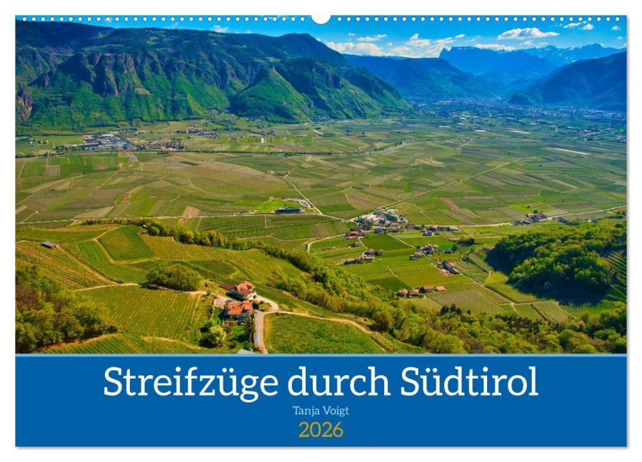 Streifzüge durch Südtirol (Wandkalender 2026 DIN A2 quer), CALVENDO Monatskalender - Tanja Voigt