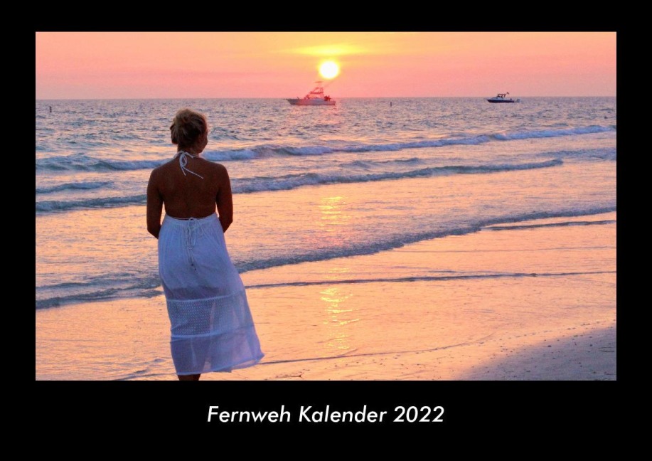 Fernweh Kalender 2022 Fotokalender DIN A3 - Tobias Becker