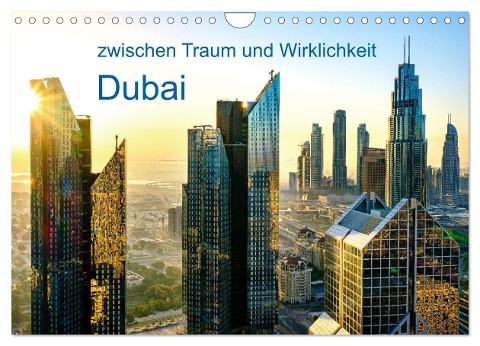 Dubai - zwischen Traum und Wirklichkeit (Wandkalender 2024 DIN A4 quer), CALVENDO Monatskalender - Klaus Ruttloff