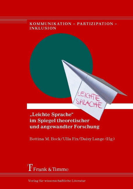 'Leichte Sprache' im Spiegel theoretischer und angewandter Forschung - 